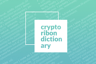 Crypto Ribon Dictionary — Constantly updated!