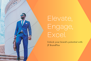 Elevate Your Brand with JP BrandPlus: Transformative Strategies for CEOs and Executives