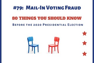 #79:  Mail-In Vote Fraud