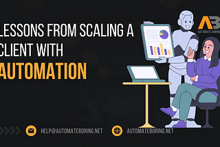 Lessons from Scaling a Client with Automation from 5,000 transactions per month to 5,000 a day!