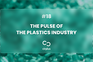 Circular Plastics News #18
