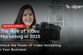 The Rise of Video Marketing in 2025