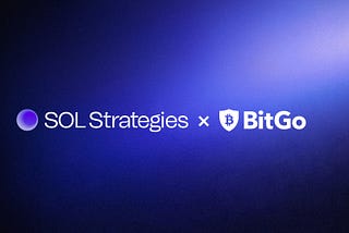 SOL Strategies Partners with BitGo for Institutional Solana Staking