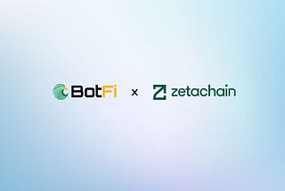 BotFi Joins ZetaChain as an Esteemed Ecosystem Partner