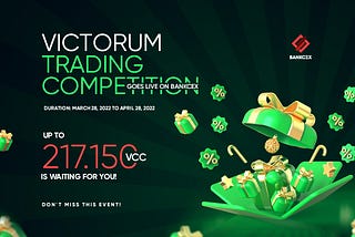Victorum Trading Competition on BankCEX Exchange from 28 March 2022 to 28 April 2022.
