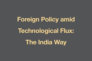 The Geopolitics of Technology: India’s Approach