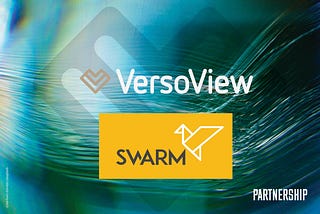 VersoView and Swarm Network announce partnership