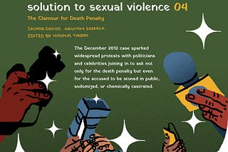 Why Death Penalty is not the Solution to Sexual Violence — Part IV