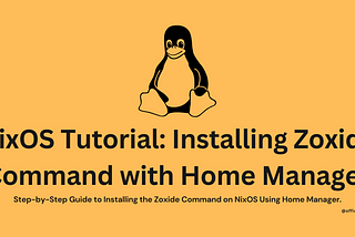 NixOS Tutorial: Installing Zoxide Command with Home Manager.