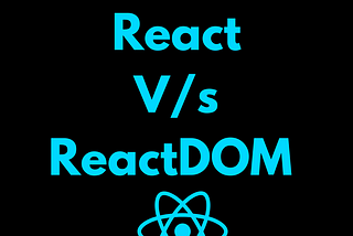 React and ReactDOM : no confusion anymore