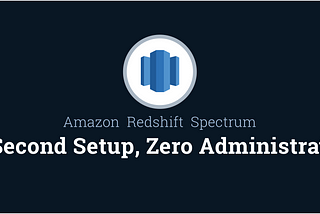 Amazon Redshift Spectrum Automated — Code-free, Zero Administration And Optimized