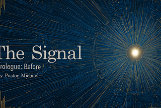 The Signal Part 6