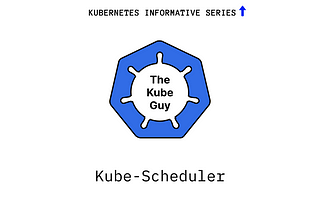 Kube-Scheduler