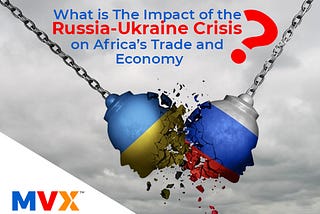 What is the impact of the Russia-Ukraine crisis on Africa’s trade and economy?