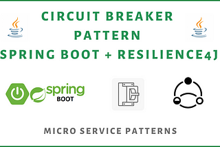 Micro Service Patterns: Circuit Breaker with Spring Boot