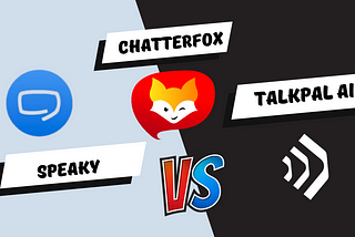 Talkpal, Speaky, and ChatterFox, Comparative Analysis