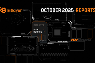 Bitlayer Monthly Report — October 2025