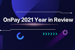 OnPay 2021 Year in Review