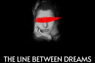 The Line Between Dreams
