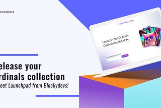 Release your Ordinals collection — meet Launchpad from BlockyDevs!
