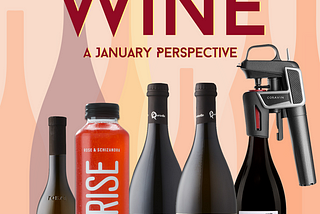 Wine: A January Perspective