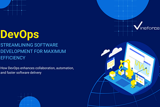 How DevOps Improves Software Development Efficiency
