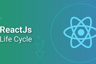 React.js Lifecycle — Initialization, Mounting, Updating, and Unmounting
