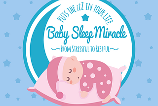 Baby Sleep Miracle Review — Does This Program Help To Make Your Parenting Journey Easier?