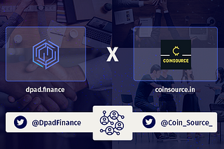 DPAD Finance and Coinsource Collaborates to Empower Crypto Startups With KOLs Campaign