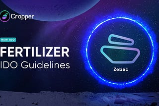 Zebec Fertilizer — IDO Guidelines