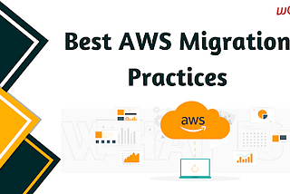 AWS Migration Practices