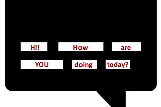 image showing a thought bubble with the phrase “Hi! how are you doing today?”