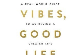 Top 10 Takeaways From Good Vibes, Good Life By Vex King