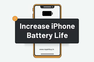 How to Increase iPhone Battery Life Without Mobile Repair Online