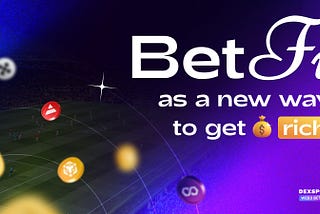 BetFi: New Tool For Getting Rich 🤑