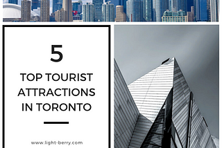 5 Most Popular Places To Visit In Toronto — Personal Experiance