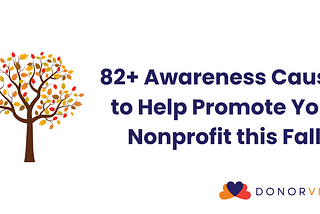 82+ Awareness Causes to Help Promote Your Nonprofit this Fall