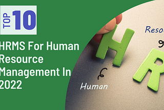 Top 10 HRMS For Human Resource Management In 2022