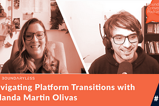 #101 — Navigating Platform Transitions with Yolanda Martin