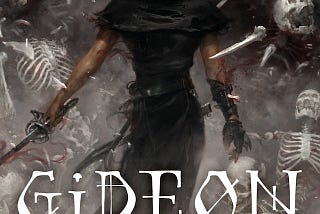 Gideon The Ninth — Irreverent Gothic Fantasy With Horror And Sci-Fi Elements