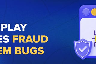 Transparency Report: How Trueplay Eradicates Fraud and System Bugs