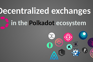 Parachains, dApps, and Aggregators: Exploring the Cutting-Edge Approach to DEXes on Polkadot