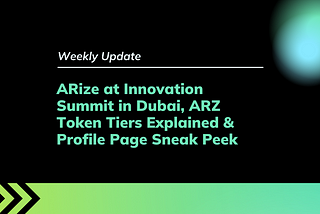 And we’d like to tell you more about this week’s highlights and $ARZ Token updates to update you about ARize progress.
