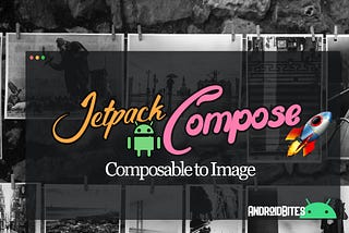 Jetpack Composable 🚀 to Bitmap Image 🌆