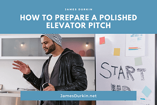 How to Prepare a Polished Elevator Pitch