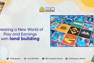 Elfin Metaverse: Creating a New World of Play and Earnings with land building