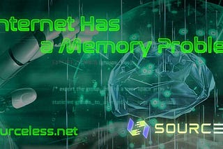 The Internet Has a Memory Problem?