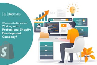 What are the Benefits of Working with a Professional Shopify Development Company?