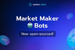 Market Maker Bots are coming to Genius Yield’s DEX. What to expect and how to run your own bot.