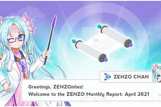 ZENZO Monthly Report: April 2021